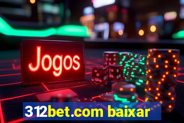 312bet.com baixar